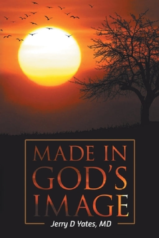 Made In God's Image by Jerry D. Yates