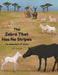 The Zebra That Has No Stripes: The Adventures of Unique by E. Ir Tunold