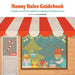 Nanny Rules Guidebook: A simple and effective guide for navigating the Nanny Process by Farah Boddy