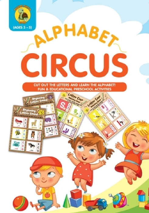 Alphabet Circus: Cut out the Letters and Learn the Alphabet! Fun & Educational Preschool Activity Book Age 3-5 - Letter Recognition and by Talking Turtle Books