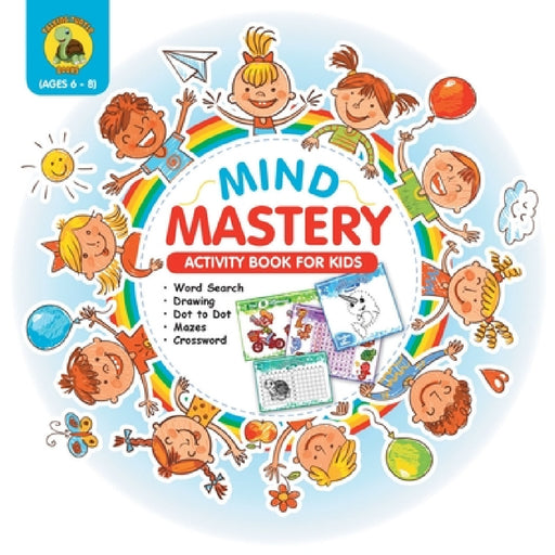 Mind Mastery: Activity Book for Kids Ages 6-8 With Word Search, Find the Differences, Dot to Dot, Crossword and More! [Full Color / 8.5x8.5"] by Talking Turtle Books