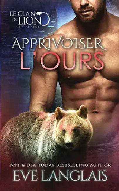 Apprivoiser l'Ours by Eve Langlais
