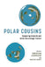 Polar Cousins: Comparing Antarctic and Arctic Geostrategic Futures by Christian Leuprecht