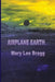 Airplane Earth by Mary Lee Bragg