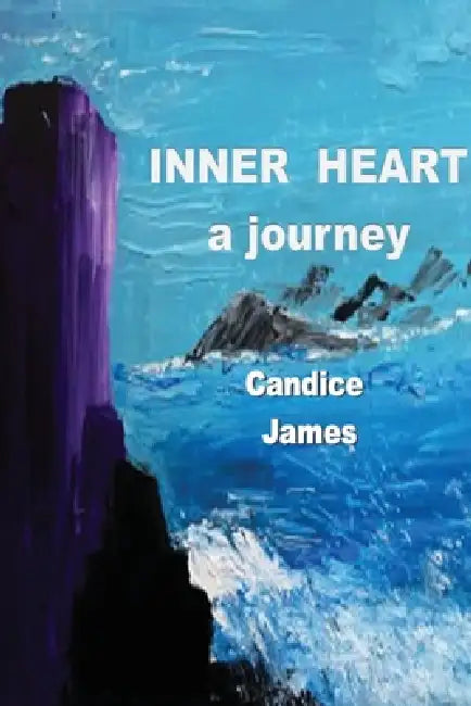 Inner Heart - A Journey by Candice James