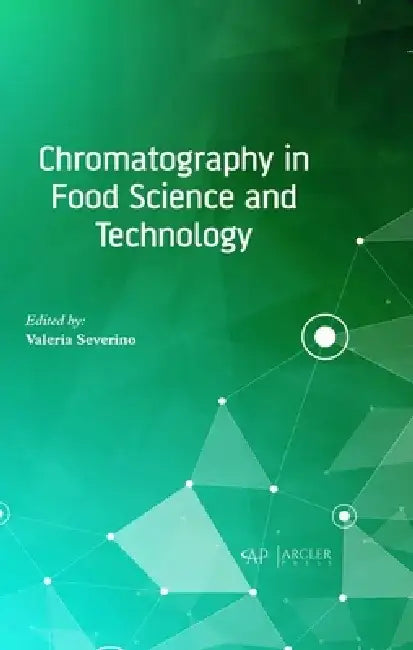 Chromatography in Food Science and Technology by Valeria Severino
