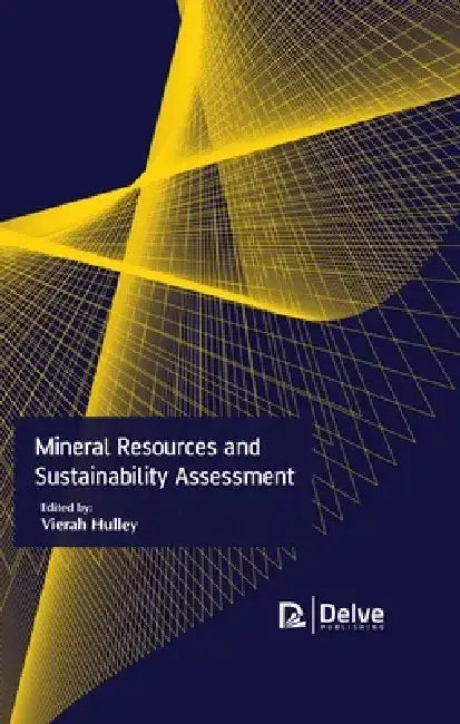Mineral Resources and Sustainability Assessment by Vierah Hulley