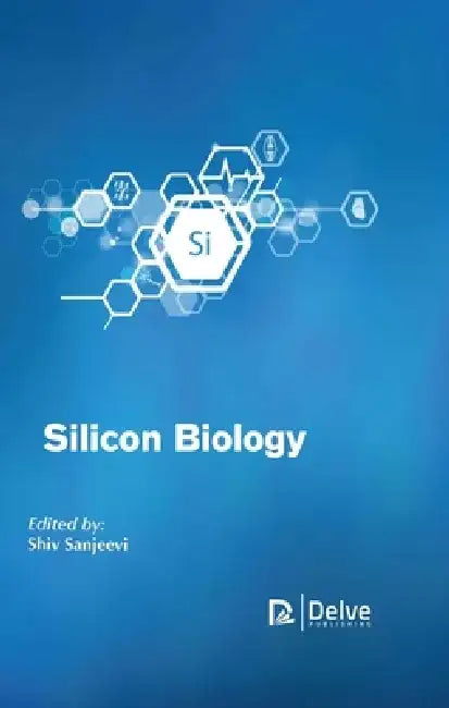 Silicon Biology by Shiv Sanjeevi
