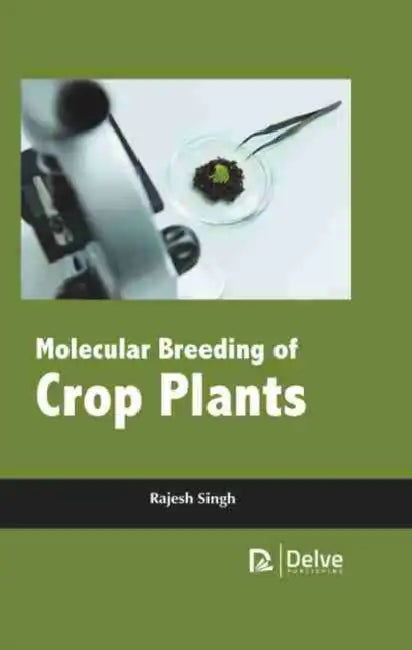 Molecular Breeding of Crop Plants by Rajesh Singh