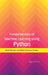 Fundamentals of Machine Learning Using Python by Euan Russano, Elaine Ferreira Avelino