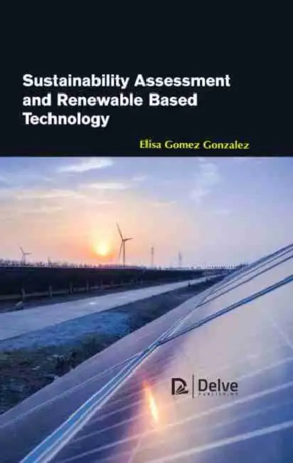 Sustainability Assessment and Renewable Based Technology by Elisa Gomez Gonzalez