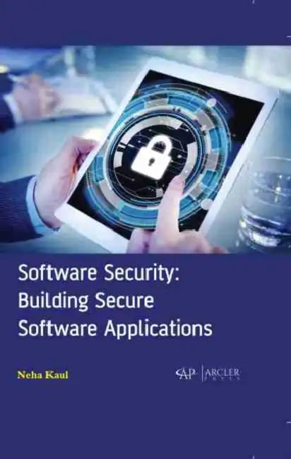 Software Security: Building Secure Software Applications by Neha Kaul