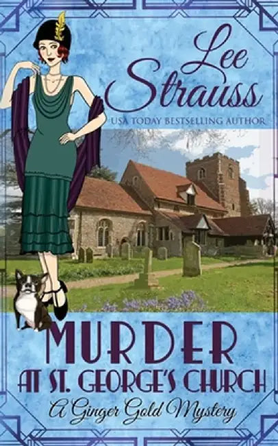 Murder at St. George's Church: A Cozy Historical Mystery by Lee Strauss