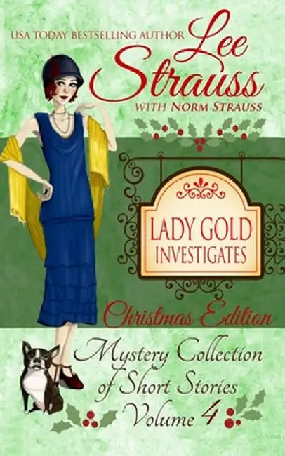 Lady Gold Investigates Volume 4: a Short Read cozy historical 1920s mystery collection by Norm Strauss