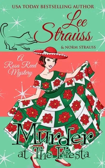 Murder at the Fiesta: a cozy historical 1920s mystery by Lee Strauss