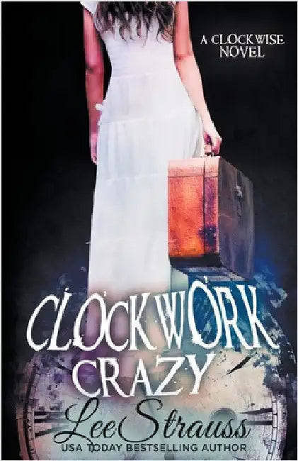 Clockwork Crazy by Strauss, Lee