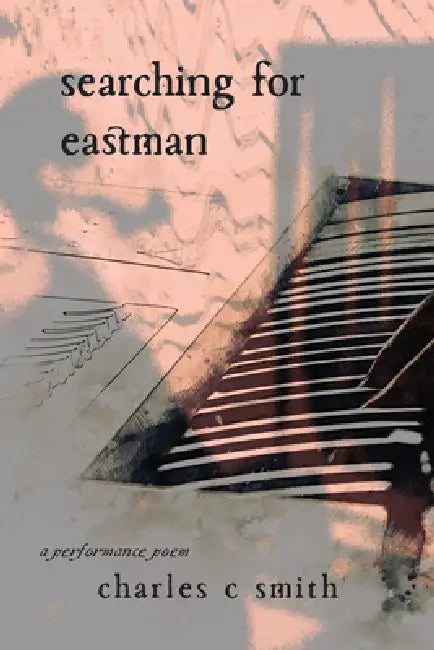 Searching for Eastman by Charles C. Smith
