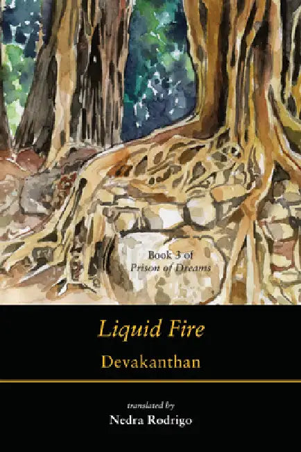 Liquid Fire by B. Devakanthan, Nedra Rodrigo