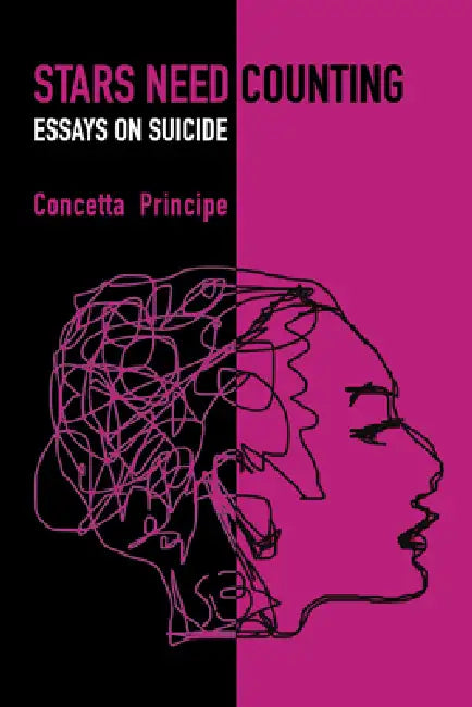 Stars Need Counting: Essays on Suicide by Concetta Principe