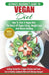Vegan: The Ultimate Beginner's Vegan Diet Guide & Cookbook Recipes - How To Start A Vegan Diet, The Basics of Vegan Eating, W by Simone Jacobs