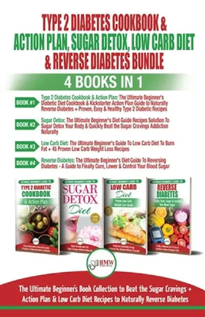 Type 2 Diabetes Cookbook & Action Plan, Sugar Detox, Low Carb Diet & Reverse Diabetes - 4 Books in 1 Bundle: The Ultimate Beginner's Book Collection T by Jennifer Louissa