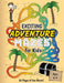 Exciting Adventure Mazes for Kids: (Ages 6-9) Adventure Themed Maze Activity Workbook by Ashley Lee