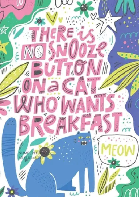 There is No Snooze Button on a Cat Who Wants Breakfast (Bullet Journal): Medium A5 - 5.83X8.27 by Blank Classic