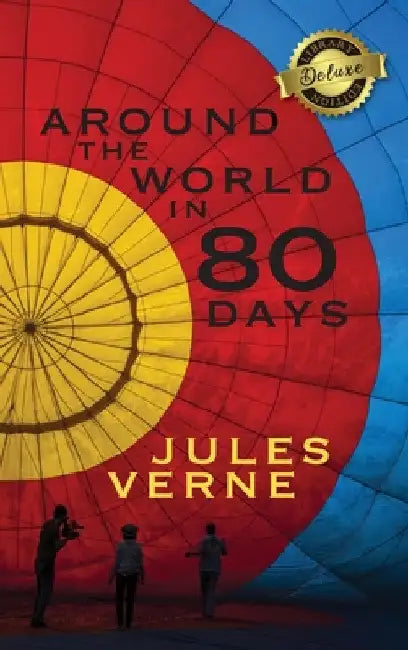 Around the World in 80 Days (Deluxe Library Edition) by Jules Verne