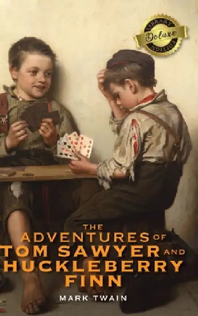 The Adventures of Tom Sawyer and Huckleberry Finn (Deluxe Library Edition) by Mark Twain