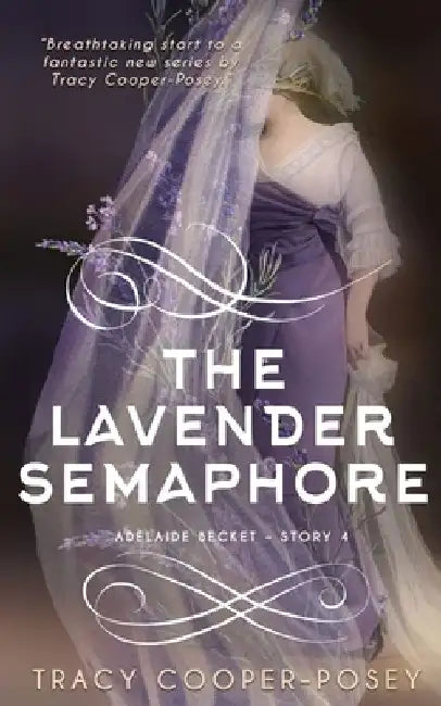 The Lavender Semaphore by Tracy Cooper-Posey