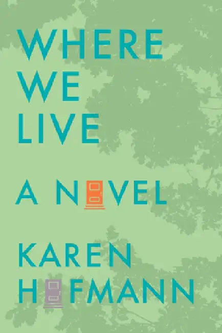 Where We Live by Karen Hofmann