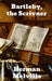 Bartleby, The Scrivener by Herman Melville