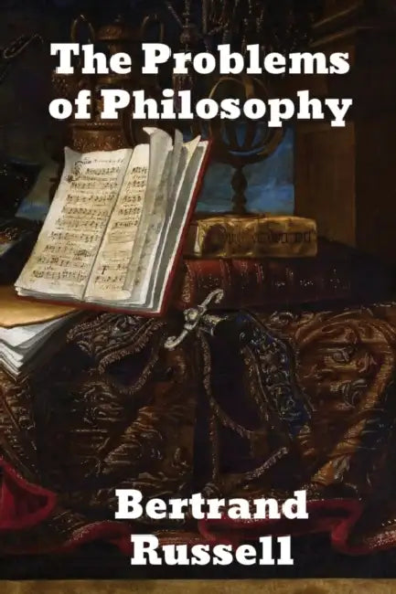 The Problems of Philosophy by Bertrand Russell