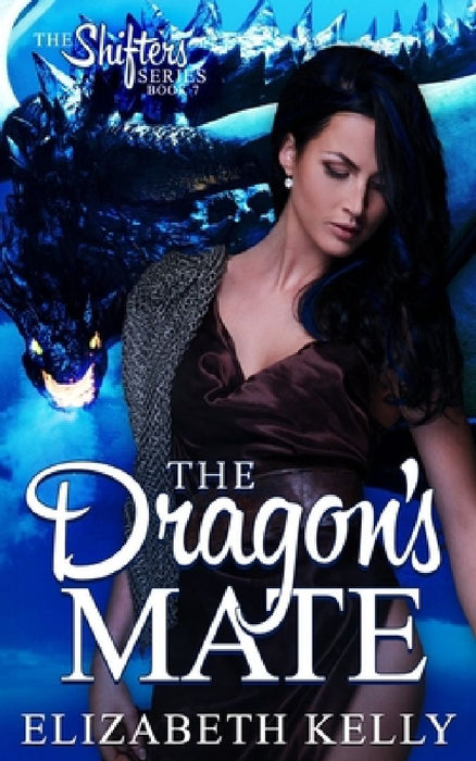 The Dragon's Mate by Elizabeth Kelly