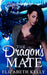 The Dragon's Mate by Elizabeth Kelly