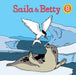 Saila and Betty: English Edition by Christina Rooney, Ali Hinch