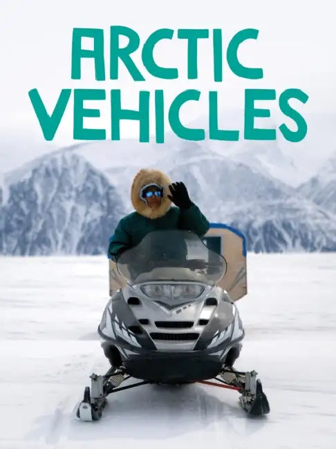 Arctic Vehicles: English Edition by Keriann Kenney