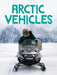 Arctic Vehicles: English Edition by Keriann Kenney