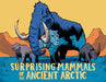 Surprising Mammals of the Ancient Arctic: English Edition by Dana Hopkins