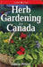 Herb Gardening for Canada by Laura Peters