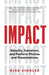 Impact: Simplify, Transform and Perform Pitches and Presentations by Nick Kindler