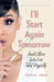 I'll Start Again Tomorrow: And Other Lies I've Told Myself by Sonia Jhas