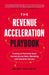 The Revenue Acceleration Playbook by Brent Keltner