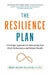The Resilience Plan: A Strategic Approach to Optimize Your Work and Health by Marie-Hélène Pelletier