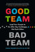 Good Team, Bad Team: Lead Your People to Go After Big Challenges, Not Each Other by Sarah Thurber