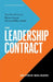 The Leadership Contract: The Fine Print to Becoming an Accountable Leader by Vince Molinaro