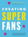 Creating Superfans by Brittany Hodak