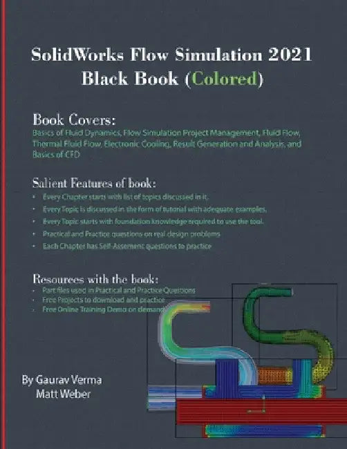 SolidWorks Flow Simulation 2021 Black Book (Colored) by Gaurav Verma