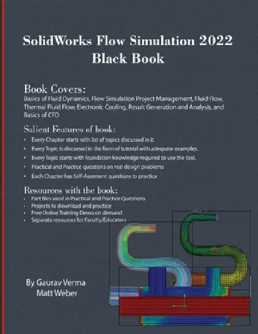 SolidWorks Flow Simulation 2022 Black Book by Gaurav Verma