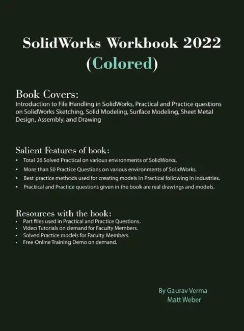 SolidWorks Workbook 2022 (Colored) by Gaurav Verma, Matt Weber
